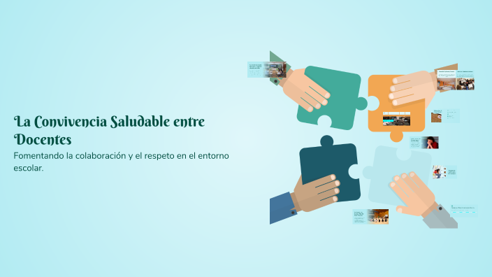 La Convivencia Saludable entre Docentes by Marisol Solís Contreras on Prezi