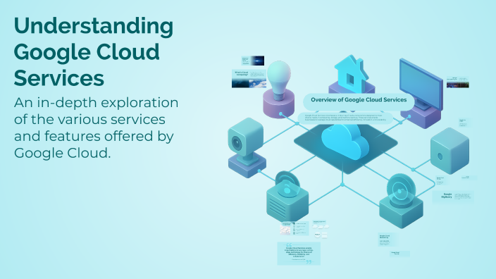 Understanding Google Cloud Services by mushtariy O'rinboyeva on Prezi