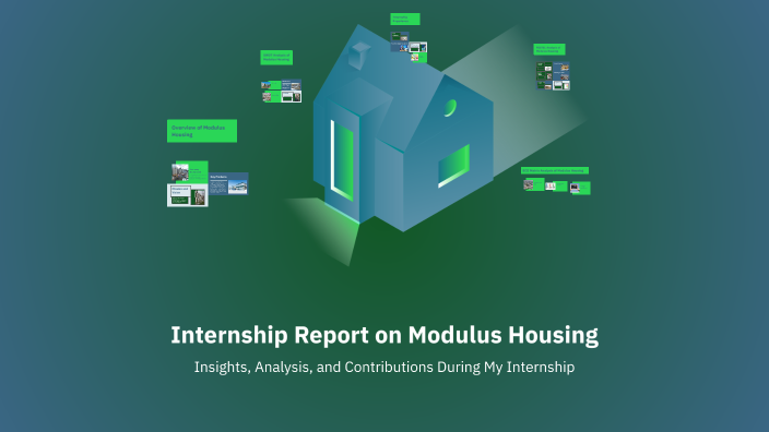 Internship Report on Modulus Housing by For Testing on Prezi