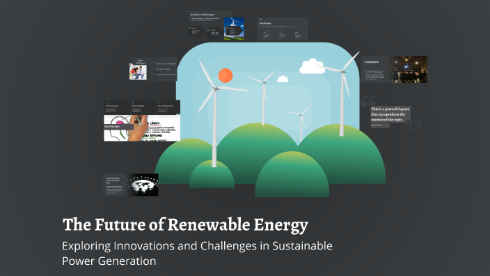 The Future of Renewable Energy by Eni Muliati on Prezi