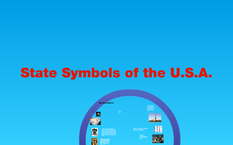 State Symbol's of the U.S. by Kelly Bistline on Prezi