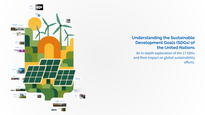 Understanding the Sustainable Development Goals (SDGs) of the United ...