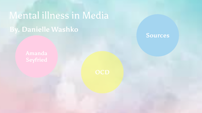 Mental illness media by elle rose on Prezi