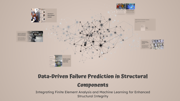 Data-Driven Failure Prediction in Structural Components by Youssef on Prezi