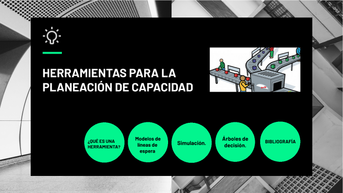 HERRAMIENTAS PARA LA PLANEACIÓN DE CAPACIDAD by Salma Patricia