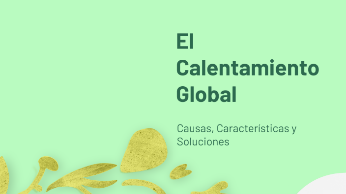 El Calentamiento Global by Fredi Lozano on Prezi