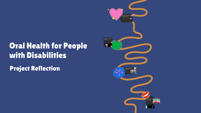 Oral Health for People with Disabilities by Joelynn Do on Prezi