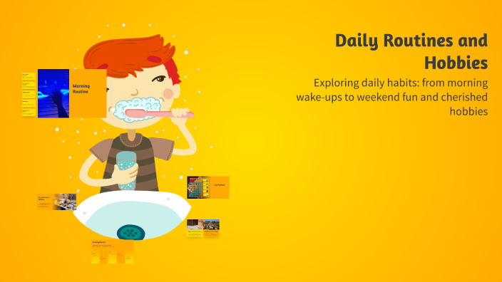 Daily Routines and Hobbies by Ana Lopez on Prezi