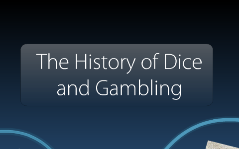 A Brief History of Dice.