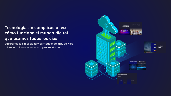 Tecnología sin complicaciones: cómo funciona el mundo digital que ...