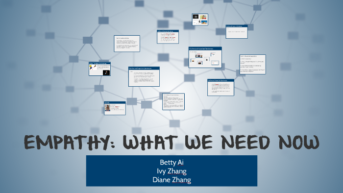 EMPATHY: WHAT WE NEED NOW by zhang shudan on Prezi