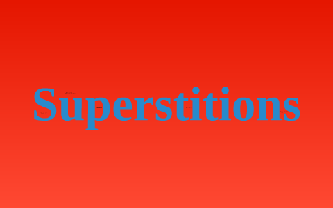Origins of superstitions informative speech information