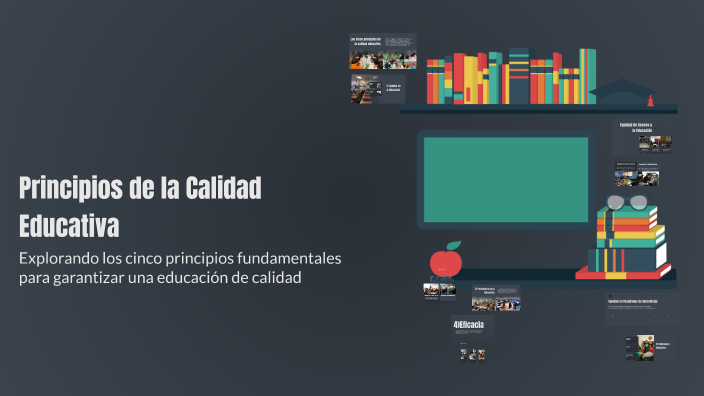 Principios de la Calidad Educativa by liliana camacho on Prezi