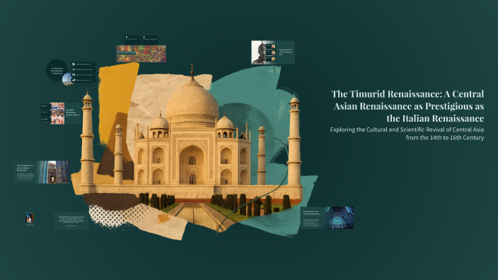 The Timurid Renaissance: A Central Asian Renaissance as Prestigious as ...