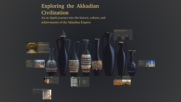 Exploring the Akkadian Civilization by Mary Khyzel Dejano on Prezi