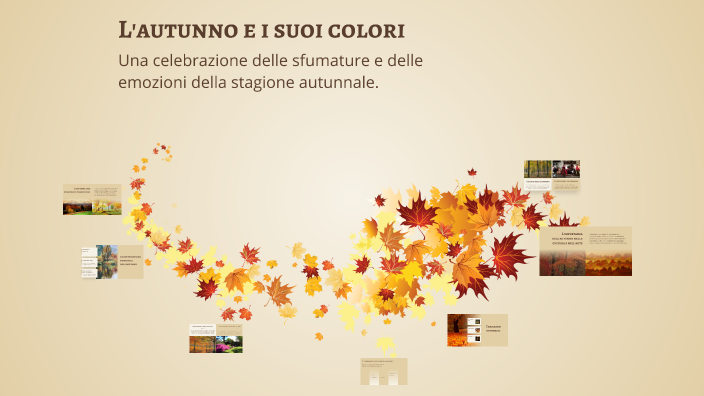 L'autunno e i suoi colori by Loredana Cozzolino on Prezi