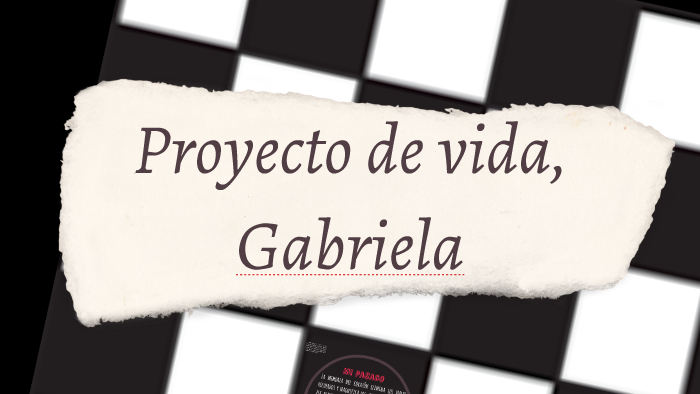 proyecto de vida, Gabriela by gabriela rodriguez on Prezi
