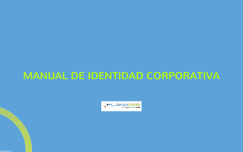 MANUAL DE IMAGEN CORPORATIVA by Maria Carmenza Agudelo Arango on Prezi