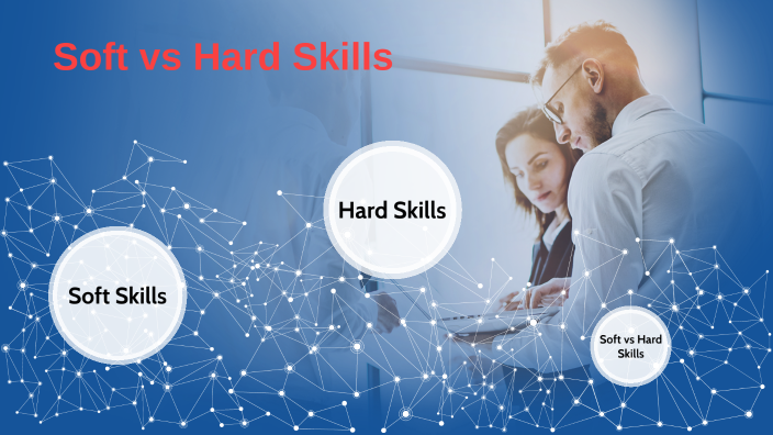 Soft Vs Hard Skills By Elyssha Enriquez On Prezi