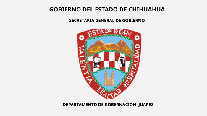 GOBIERNO DEL ESTADO DE CHIHUAHUA By Ito Manuel On Prezi