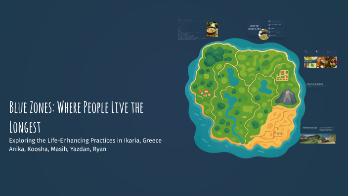 Blue Zones: Where People Live the Longest by Anika Verme on Prezi