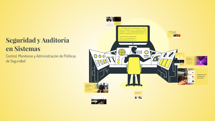 Seguridad y Auditoría en Sistemas by Prisca Abarca on Prezi
