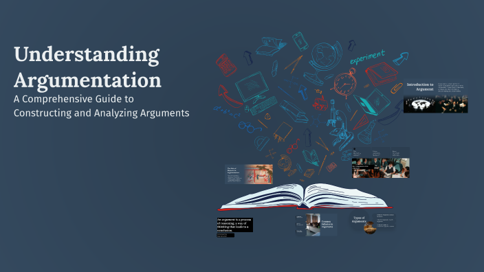 Understanding Argumentation by Samantha Cohen on Prezi