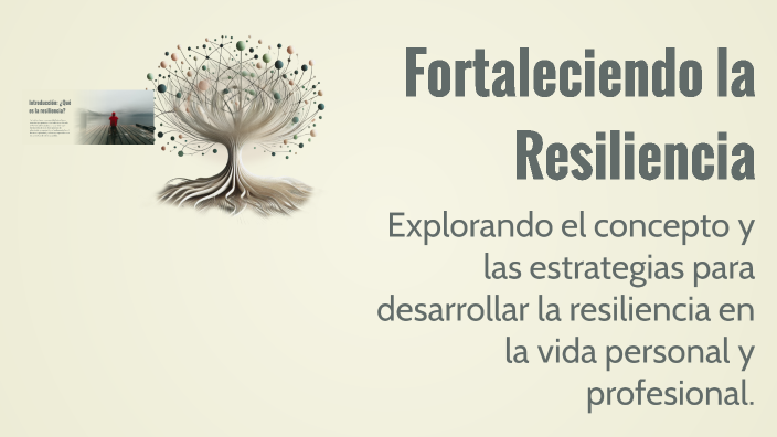 Fortaleciendo la Resiliencia by G L on Prezi