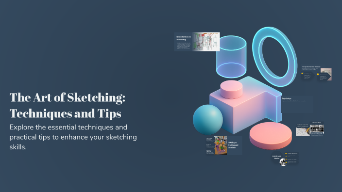 The Art of Sketching: Techniques and Tips by Mike mouse on Prezi