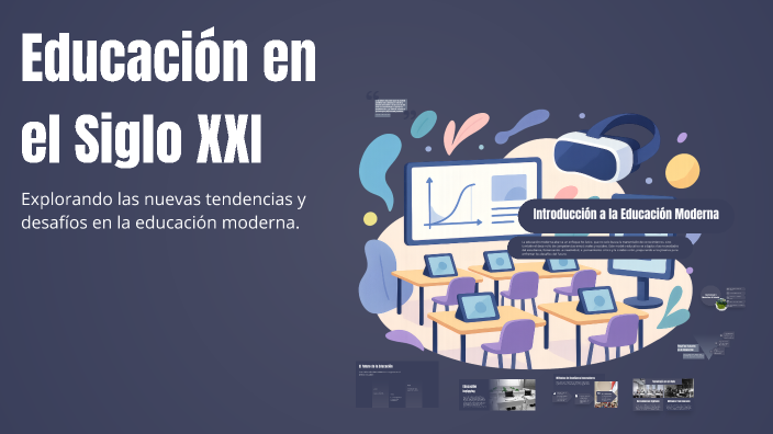 Educación en el Siglo XXI by Ernesto V.D on Prezi