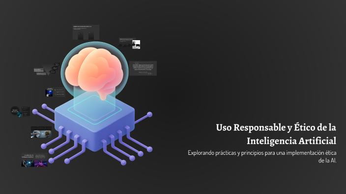 Uso Responsable y Ético de la Inteligencia Artificial by Axel Hernandez ...