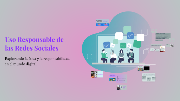 Uso Responsable de las Redes Sociales by Zoé victoria toscano on Prezi