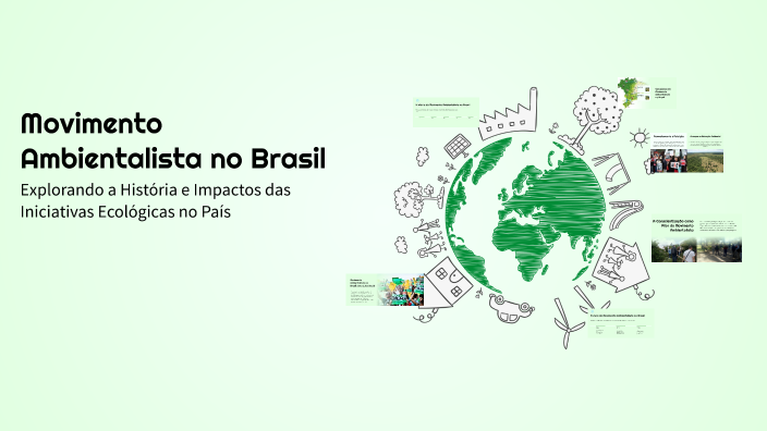 Movimento Ambientalista no Brasil by Shoutgun Spam on Prezi