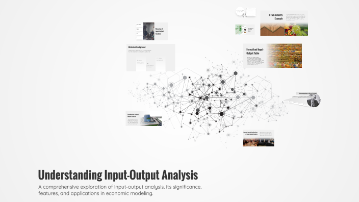 Understanding Input-Output Analysis by Shubh Arora on Prezi