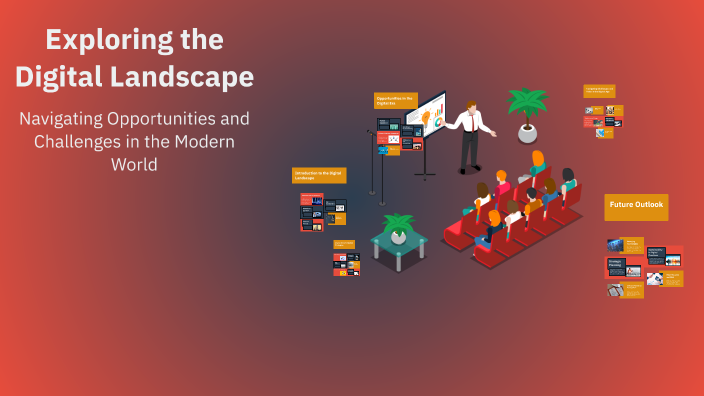 Exploring the Digital Landscape by n n on Prezi