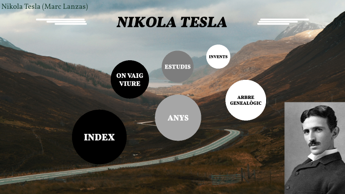 Nikola Tesla by Marc Lanzas Valero on Prezi