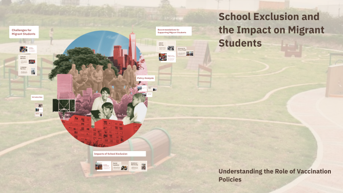 School Exclusion and the Impact on Migrant Students by Lauren Mandel on ...