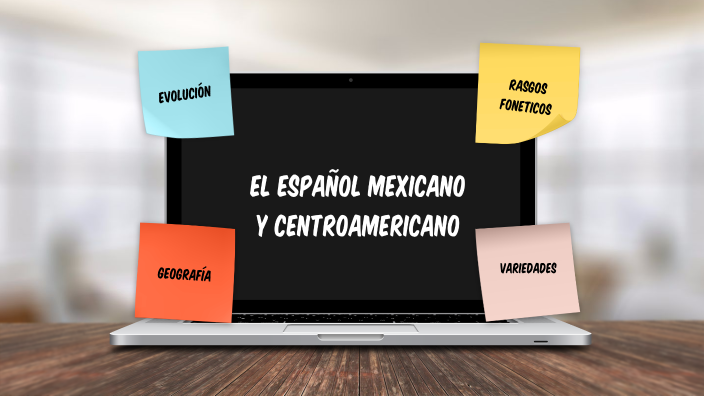 El Español mexicano y centroamericano by Alex rebollo izquierdo on Prezi