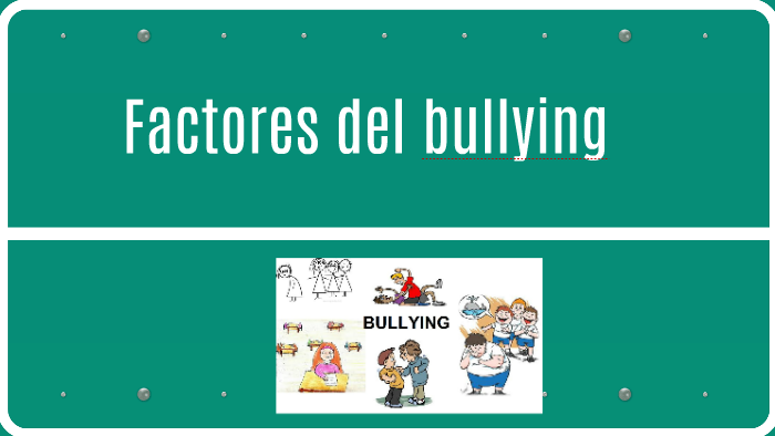 Factores del bullying by bullying pedagogia