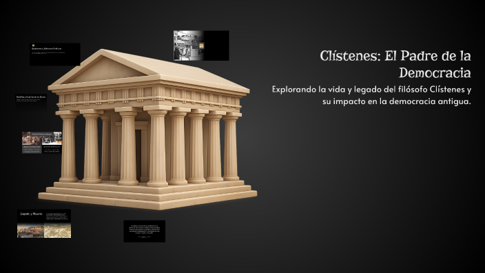 Clístenes: El Padre de la Democracia by Macarena Arzac on Prezi