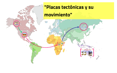 "Placas tectonicas y su movimiento" by Katherina Martinez Pedreros on Prezi