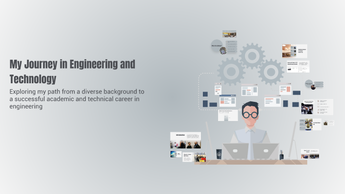 My Journey in Engineering and Technology by Wesker Wesker on Prezi