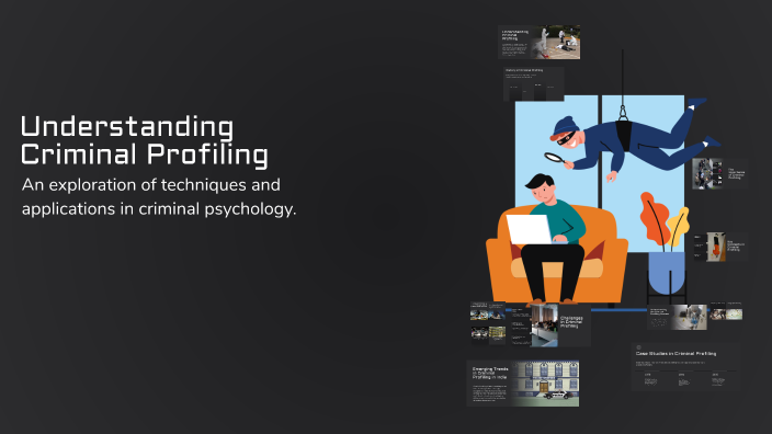 Understanding Criminal Profiling by SoNu on Prezi