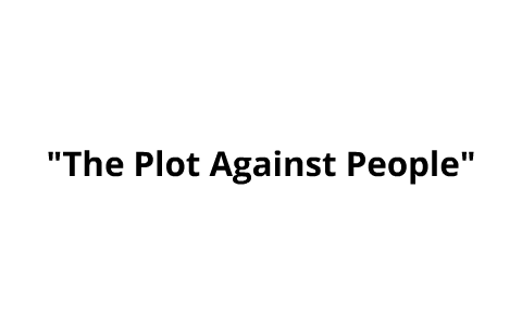 the plot against people