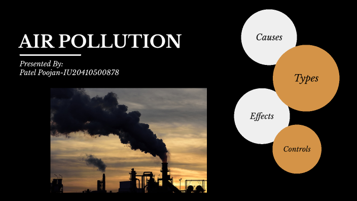 Air Pollution by Patel Poojan on Prezi