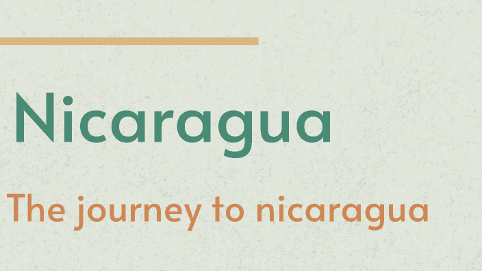 Exploring Nicaragua by Alexia Leija on Prezi