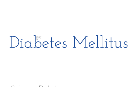 Diabetes Mellitus by Thomas Verheij on Prezi