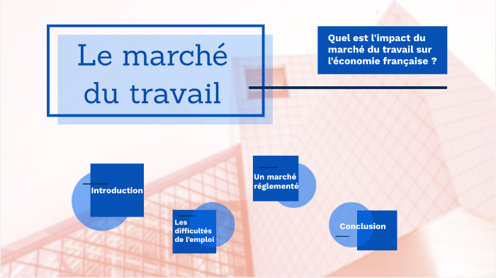 Marché du travail by Déborah Boukary on Prezi