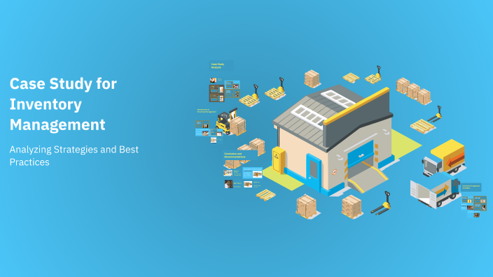 Case Study for Inventory Management by Ece Nur Hacıismailoğlu on Prezi
