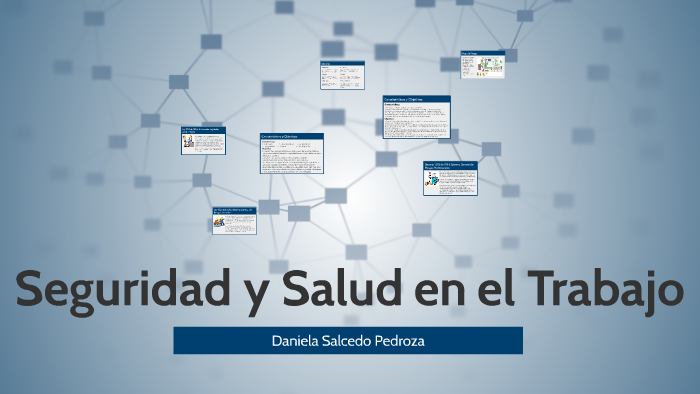 Seguridad y Salud en el Trabajo by Daniela Salcedo on Prezi